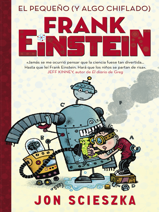 Title details for Frank Einstein 1--El pequeño (y algo chiflado) Frank Einstein by Jon Scieszka - Wait list